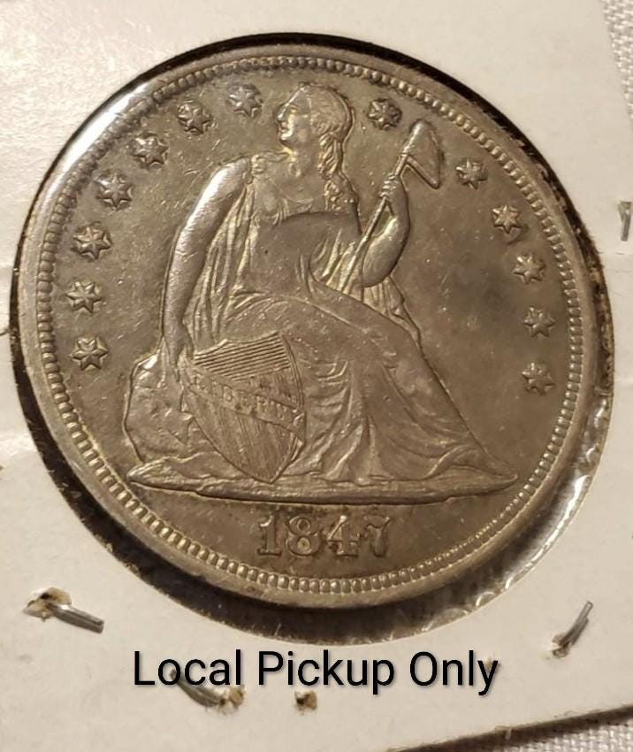 1847 Seated Liberty Silver Dollar Coin - Local Pickup Only in East Aurora, NY