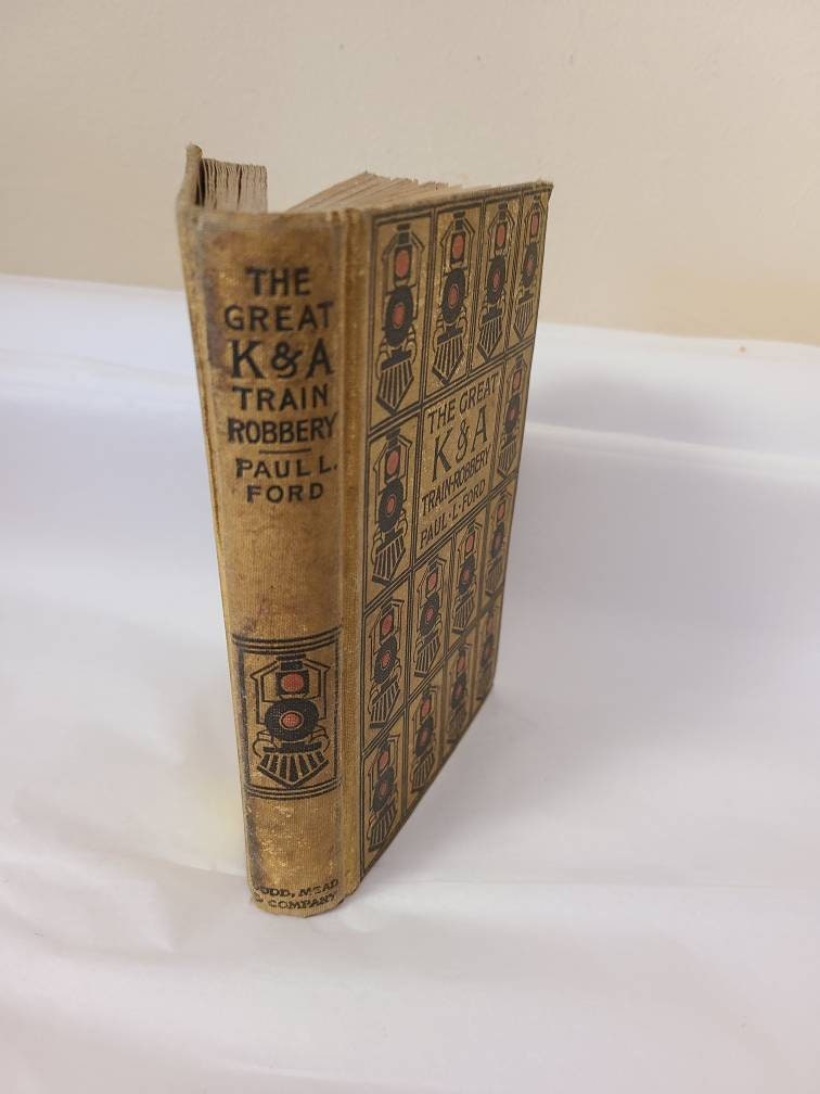 The Great K & A Train Robbery Book Paul L Ford 1897